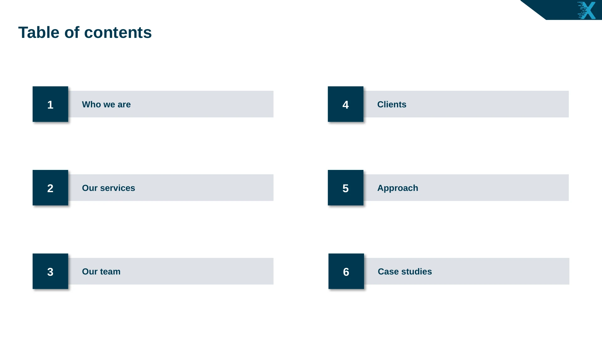 Table of contents: who we are, our services, our team, clients, approach and case studies.